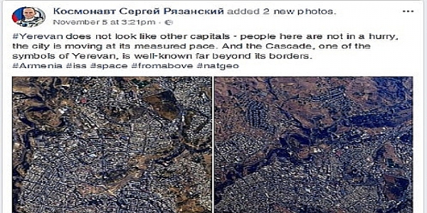 Rus astronot uzaydan çektiği Yerevan fotoğraflarını paylaştı