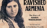Aurora Mardiganyan’ın “Parçalanmış Ermenistan” adlı anı kitabı Ermenice ve İngilizce olarak yeniden