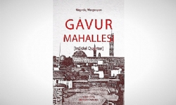 Gâvur Mahallesi (Infidel Quarter)