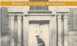 Kayserili Ermeniler Konuşuyor