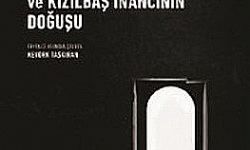 Hıristiyan Protestanlığının ve Kızılbaş İnancının Doğuşu