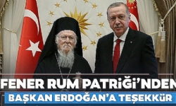 Fener Rum Patriği Bartholomeos`tan Başkan Erdoğan`a teşekkür