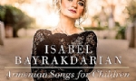 Isabel Bayrakdarian, “Armenian Songs for Children”