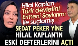 Sedat Peker yine Hilal Kaplan`ın eski defterlerini açtı. Hilal Kaplan Türk devletini ermeni soykırım