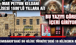 Diyarbakır’daki bu kilise Türkiye’deki 10 kiliseden biri